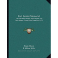 Fort Sumter Memorial: The Fall Of Fort Sumter; Replacing The Flag Upon Sumter; General Robert Anderson (1915) - Paperback