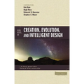 Four Views on Creation, Evolution, and Intelligent Design - Paperback