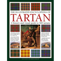 The Illustrated Encyclopedia of Tartan: A History and Visual Guide to 400 Tartans - Hardcover