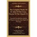 The Complete Works Of St. John Of The Cross, Doctor Of The Church V1: General Introduction, Ascent Of Mount Carmel, Dark Night Of The Soul - Hardcover