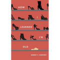 How I Learned I'm Old - Paperback