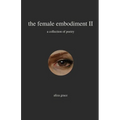 The female embodiment II: poetry - Paperback