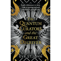 The Quantum Curators and the Great Deceiver - Paperback