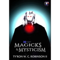Magicks & Mysticism - Hardcover
