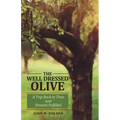 The Well Dressed Olive: A Trip Back in Time and Dreams Fulfilled - Paperback
