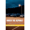 Under the Asphalt - Paperback