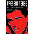 Present Tense: Rock & Roll and Culture - Paperback