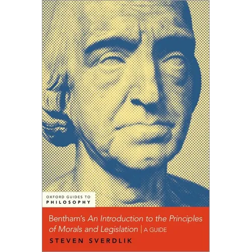 Bentham's an Introduction to the Principles of Morals and Legislation: A Guide - Paperback