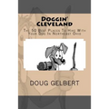 Doggin' Cleveland: The 50 Best Places To Hike With Your Dog In Northeast Ohio - Paperback