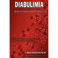 Diabulimia: Diabetes + Eating Disorders; What It Is and How to Treat It: A Guide for Individuals and Families; A Tool for Health Personnel - Paperback