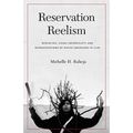Reservation Reelism: Redfacing, Visual Sovereignty, and Representations of Native Americans in Film - Hardcover