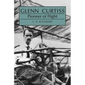 Glenn Curtiss: Pioneer of Flight - Paperback