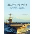 Ready Seapower: A History of the U.S. Seventh Fleet - Paperback