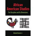 African American Studies: The Discipline and Its Dimensions - Paperback