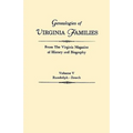 Genealogies of Virginia Families from the Virginia Magazine of History and Biography. in Five Volumes. Volume V: Randolph - Zouch - Paperback