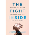 The Fight Inside: Winning the Battle Between Your Ego and True Spirit - Paperback