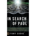 In Search of Paul: Unleashing the Power of Legendary Mentors in Your Life - Hardcover