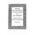 History and Genealogy of the Families of Old Fairfield. in Three Books. Volume II, Part I - Paperback