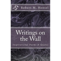 Writings on the Wall: Inspirational Poems & Quotes - Paperback