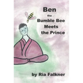 Ben the Bumblebee: Meets the Prince - Hardcover