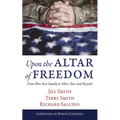 Upon the Altar of Freedom: From Blue Star Family to Silver Star and Beyond - Hardcover