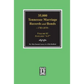 35,000 Tennessee Marriage Records and Bonds 1783-1870, "A-F". ( Volume #1 ) - Paperback
