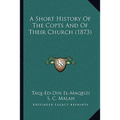 A Short History Of The Copts And Of Their Church (1873) - Paperback