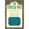 The Jewish Way: Living the Holidays - Paperback