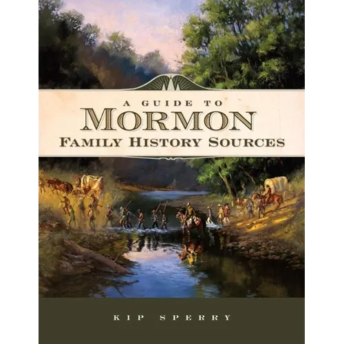 A Guide to Mormon Family History Sources - Paperback