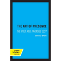 The Art of Presence: The Poet and Paradise Lost - Paperback