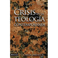 El Crisis En La Teolog��a Contempor��nea = Crisis in the Contemporary Theology - Paperback