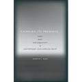 Thinking Its Presence: Form, Race, and Subjectivity in Contemporary Asian American Poetry - Paperback