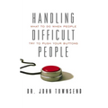 The Handling Difficult People: What to Do When People Try to Push Your Buttons - Paperback