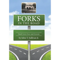 Forks in the Road: Small Town Lives and Lessons - Hardcover
