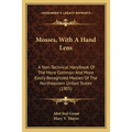 Mosses, With A Hand Lens: A Non-Technical Handbook Of The More Common And More Easily Recognized Mosses Of The Northeastern United States (1905) - Paperback