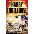 In at the Death (Settling Accounts, Book Four) - Paperback