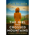 The Girl Who Crossed Mountains: Breathtaking World War Two Fiction - Paperback