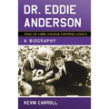 Dr. Eddie Anderson, Hall of Fame College Football Coach: A Biography - Paperback