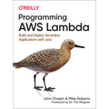 Programming AWS Lambda: Build and Deploy Serverless Applications with Java - Paperback