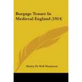 Burgage Tenure In Medieval England (1914) - Paperback