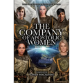 The Company of Apostolic Women: Their Stories In Their Own Words - Paperback