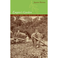 Empire's Garden: Assam and the Making of India - Paperback