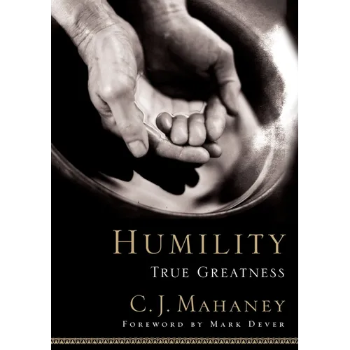 Humility: True Greatness - Hardcover