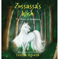 Zussassa's Wish: The magic of friendship - Hardcover