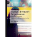 Women's Economic Empowerment: Feminism, Neoliberalism, and the State - Paperback