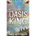 The Oasis King: The Oasis Chronicles - Paperback