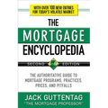 The Mortgage Encyclopedia: The Authoritative Guide to Mortgage Programs, Practices, Prices and Pitfalls, Second Edition - Paperback