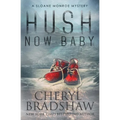 Hush Now Baby - Paperback