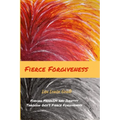 Fierce Forgiveness: Finding Freedom and Identity Though God's Fierce Forgiveness - Paperback