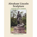 Abraham Lincoln Sculpture: created by Avard T. Fairbanks - Paperback